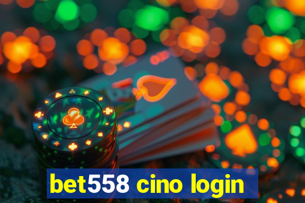 bet558 cino login